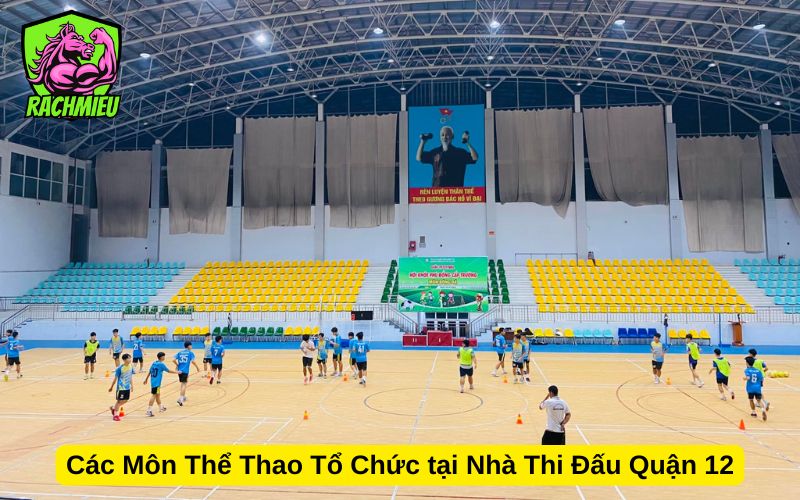Các môn thể thao tại Nhà Thi Đấu Quận 12