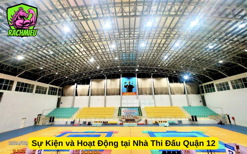 Sự kiện và hoạt động tại Nhà Thi Đấu Quận 12
